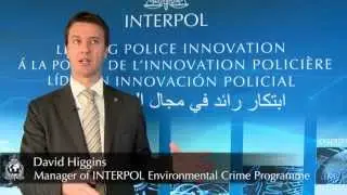 David Higgins, Manager of INTERPOL Environmental Crime Programme