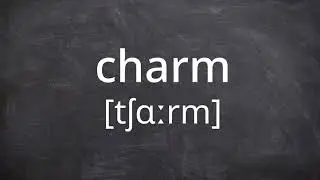 CHARM   Pronunciation in American English