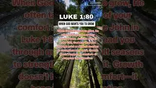 When God Wants You to Grow &mdash; Luke 1:80🌲#faithandgrowth #godswill #spiritualjourney #growthandtrials