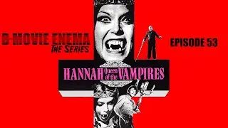B-Movie Enema: The Series Episode #53 - Hannah, Queen of the Vampires