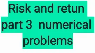 Risk &return bbs 2 nd year (new course) bbs 3rd year old course! 