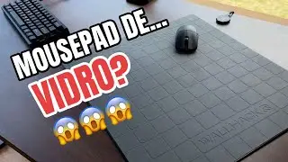 Mousepad de VIDRO... VALE A PENA? 