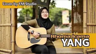 Yang | Rhoma Irama | Cover Female Version by FM Studio
