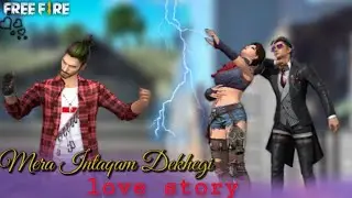 PYAAR KA INTAQAM || FREE FIRE LOVE STORY || MERA INTAQAM DEKHEGI SONG