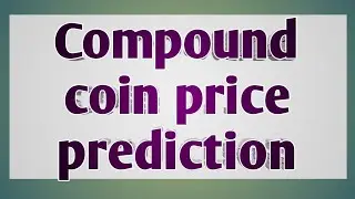 compound coin price prediction