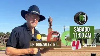 Dr. González, Nuevo León | Reportajes de Alvarado | Sábado 25 de Octubre 2025 - Televisa Monterrey