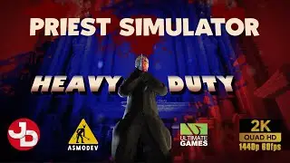 Priest Simulator: Heavy Duty PC Gameplay 1440p 60fps