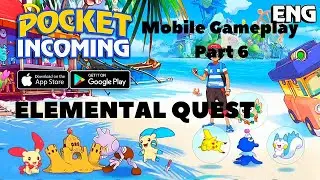 Elemental Quest (Pocket Incoming) - Gameplay Ep06