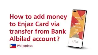 Paano mag-deposit ng pera sa Enjaz Card gamit ang pag-transfer galing sa Bank Albilad Account
