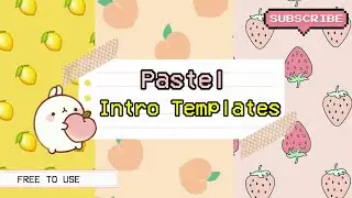 Free Cute Pastel Intro Templates| No Text | No Credit Needed | No Text | Aesthetic Fruity Templates