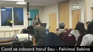 Cand se coboară harul Sau - Felvinczi Sabina