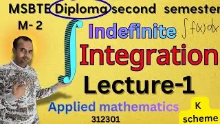 Indefinite Integration applied mathematics diploma second semester demo lecture, imp formulae