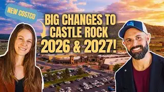 Major Changes Ahead | Castle Rock New Developments