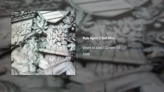 Death In June / Current 93 - Rule Again (Tibet Mix)