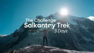 The Salkantay Trek Challenge 3 Days (Itinerary)
