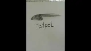 fran's tadpole project