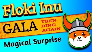 Breaking news 🔥gala coin again pumping | Floki inu