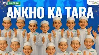Aankhon Ka Tara Naam Muhammad | Kids Naat |Akhlaq Show 2025