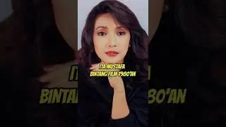 Potret Jadul Ita Mustafa Bintang Film Tahun 80'an