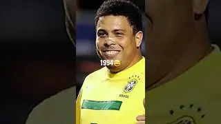 ronaldo nazario 1994😄 ronaldo nazario 2012😁