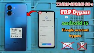 TECNO SPARK GO 3 FRP BYPASS ANDROID 15 | TECNO SPARK GO 3 FRP Google Account bypass without PC 💯 
