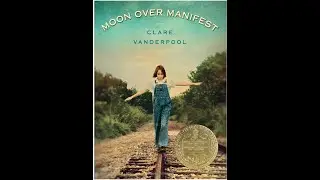 Moon Over Manifest, Pages 118 -127
