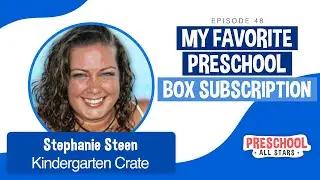 (Kindergarten Crate) My Favorite Preschool Box Subscription - with Stephanie Steen
