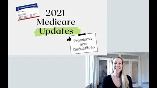 2021 Medicare Premium and Deductible Update
