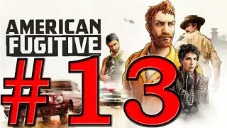 American Fugitive: Part 13 (THE ENDING)