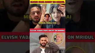 Elvish yadav fans angry on Mridul 🤯 - Mridul Bigg Boss #shorts