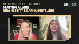 IN FOCUS: Life of a Label - Starting a Label