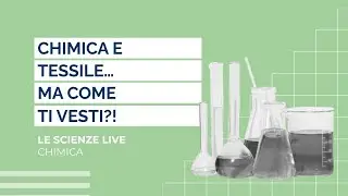 Chimica e tessile... ma come ti vesti!? | Luca Scotti, Andrea Russo, Filippo Servalli