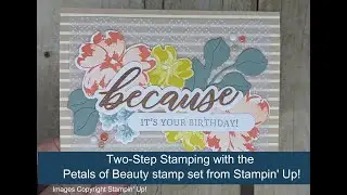 Two Step Stamping with the Petals of Beauty stamp set from Stampin' Up! Beth's Paper Cuts
