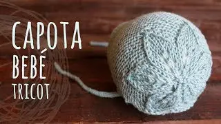 Tutorial Capota Bebé con Hojas Tricot | Dos Agujas (0-6 Meses)