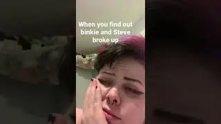 Binkie princess and Steve breakup!? ;(