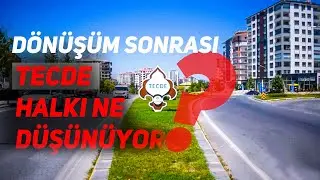 Malatya Tecde Mahallesi sakinleri dönüşümden ne kadar memnun?