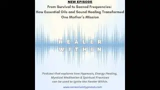 From Survival to Sacred Frequencies: How Essential Oils and Sound Healing Transformed One Mother&rsquo;...