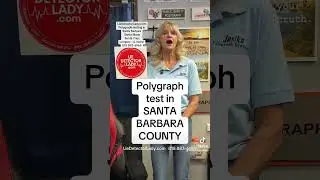 Polygraph test in Santa Barbara County!