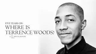 Five Years On: Where Is Terrence Woods? A Fit To Speak Special Report