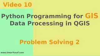 Python Programming for GIS Data Processing in QGIS - Problem Solving 2