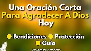 Comienza Tu Día Con Dios 🔥Oración de la Mañana: Dios Enderezará tus Caminos