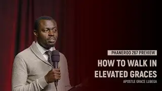 How To Walk In Elevated Graces | Sermon Preview | Apostle Grace Lubega