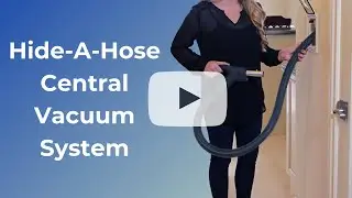 Hide-A-Hose Central Vacuum System