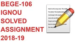 BEGE-106 FREE IGNOU SOLVED ASSIGNMENT 2018-19