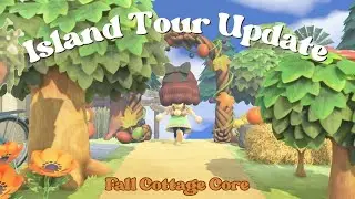 Cozy Island Tour Update | Cottage-Nature-Core | Fall Theme | Animal Crossing | ACNH | Cozy Gameplay