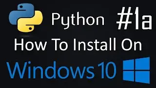 How To Install Python | Windows | #1a