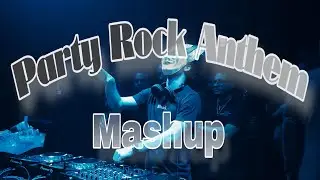 Party Rock Anthem - Prolad Mashup.