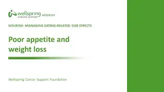 Nourish Informational Series: Poor Appetite and Weight Loss
