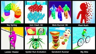 Join Clash 3D,Toy Spring,Blob Runner 3D,Pixel Rush,Ladder Master,Sandwich Runner,Big Bike,Spider Run