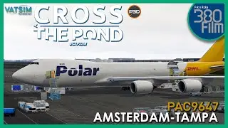 [P3D V5.3] CTP Westbound 2022  | Polar Air Cargo B747-8F | EHAM-KTPA | VATSIM